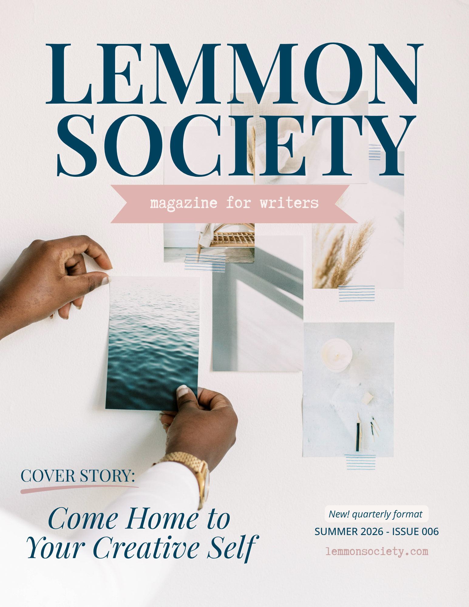 Come Home to Your Creative Self · Issue 006 · Summer 2026