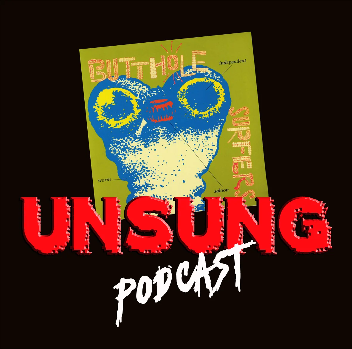 Episode 44 - Independent Worm Saloon by Butthole Surfers