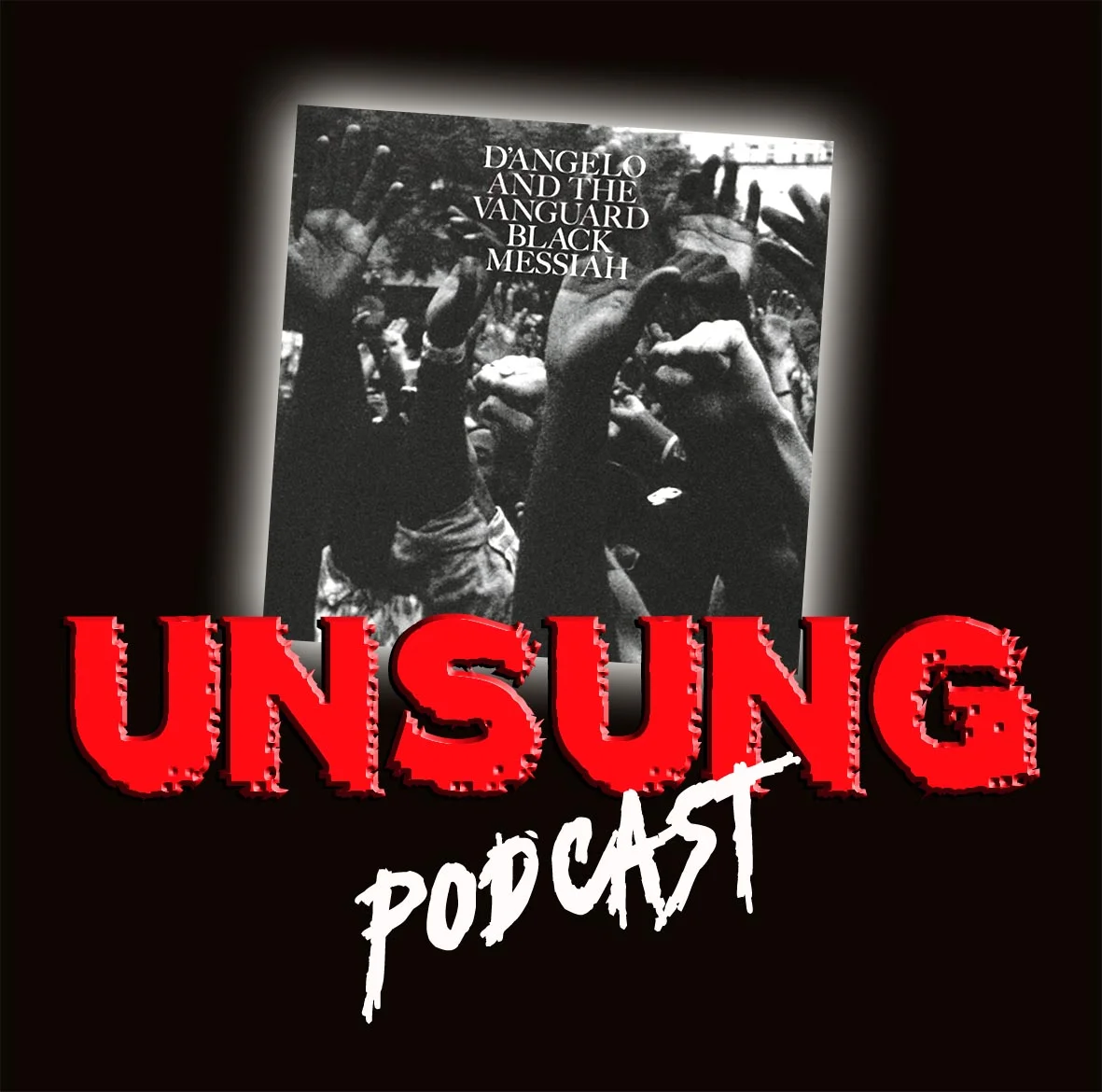 Episode 55 - Black Messiah by D'Angelo and The Vanguard