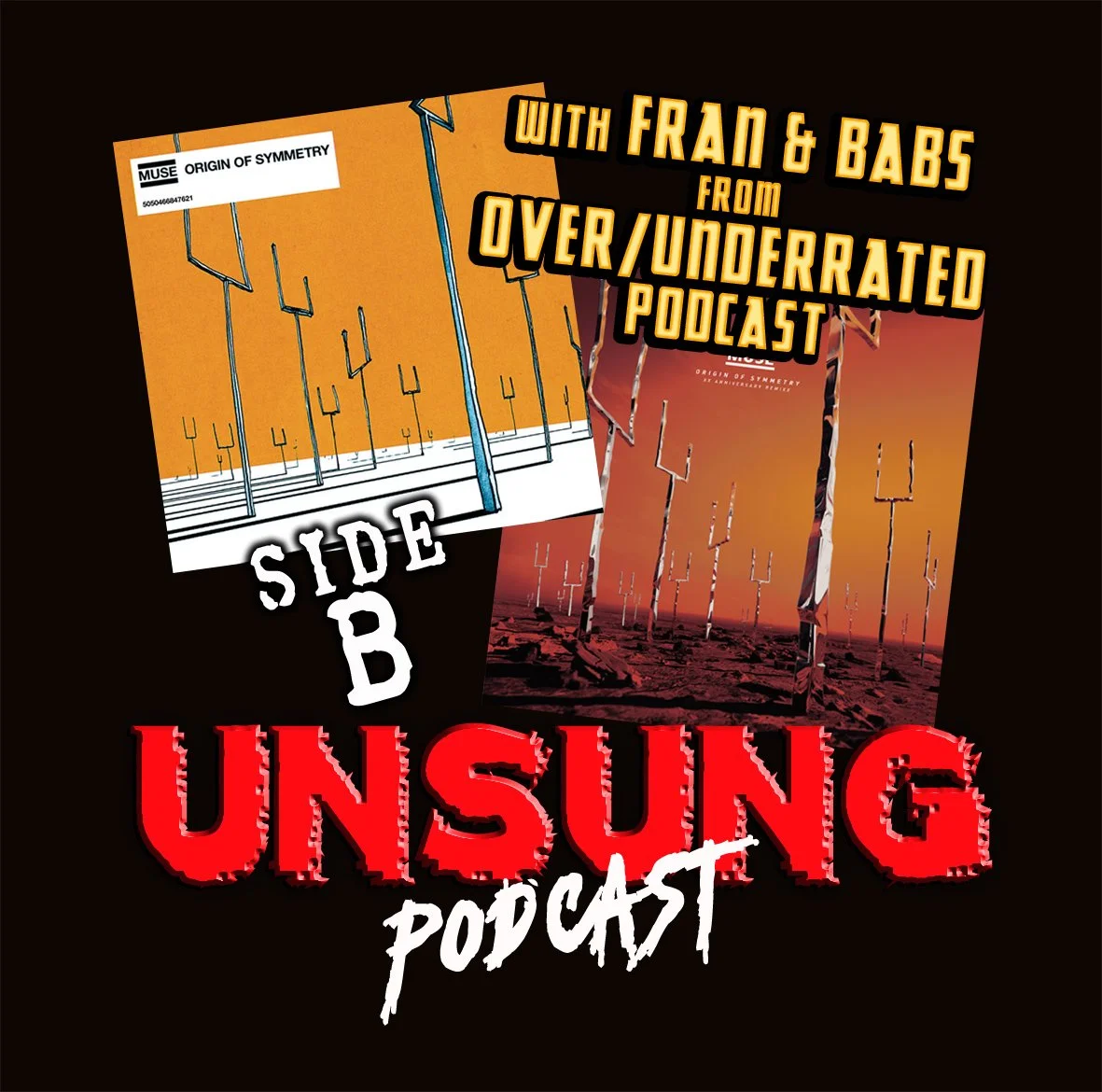 Episode 193 - Origin of Symmetry by Muse w/ Fran and Babs from Over/underrated music podcast (Side B)