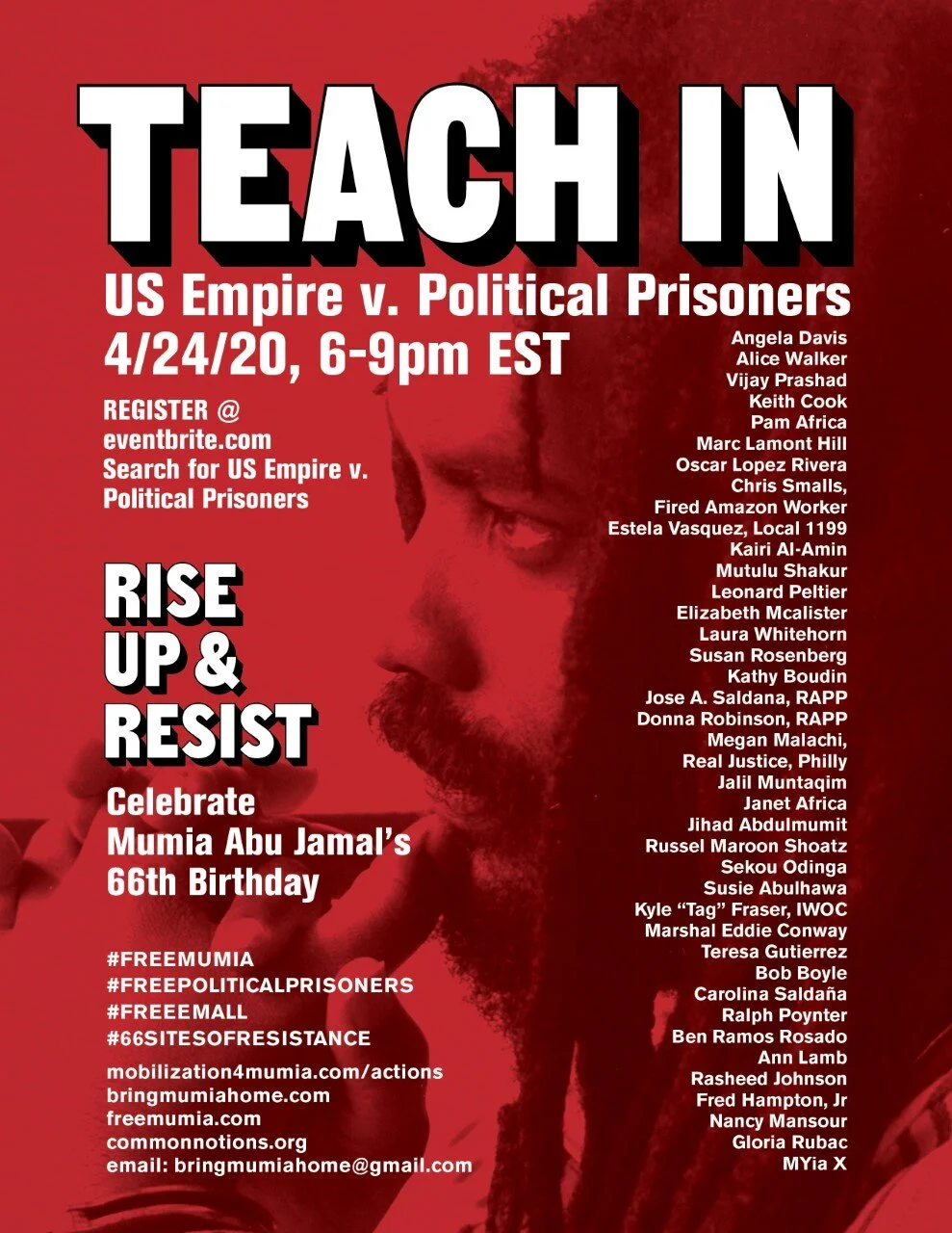 In celebration of Mumia's 66th birthday on April 24, please participate in these exciting virtual events from April 23-26.   To register to view the teach-in :   https://www.eventbrite.com/e/teach-in-us-empire-v-political-prisoners-tickets-102522325034   Registration information for events on April 25 and 26 to follow.
