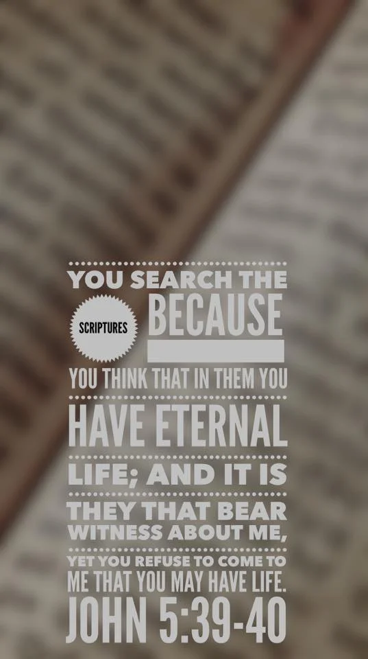John 5:39-40 ESV