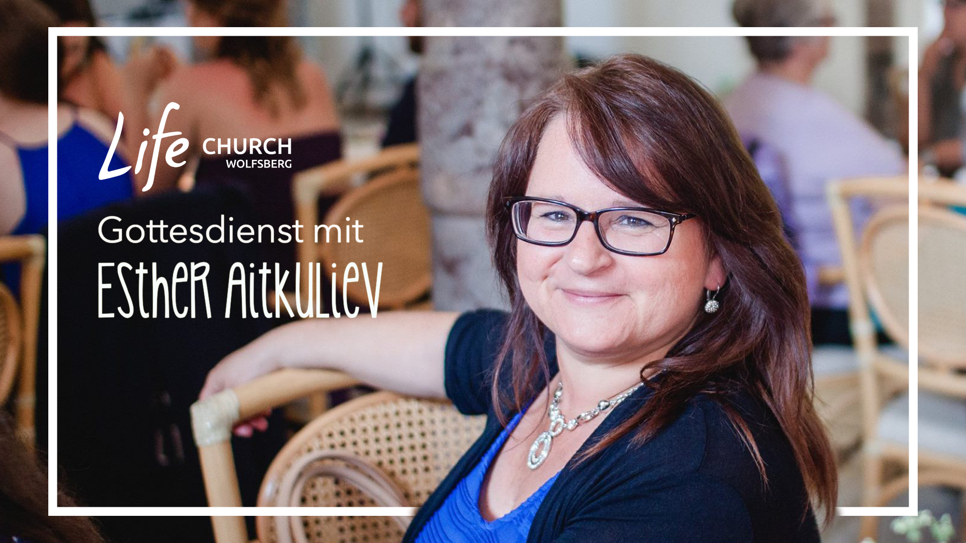 Gottesdienst mit Esther Aitkuliev