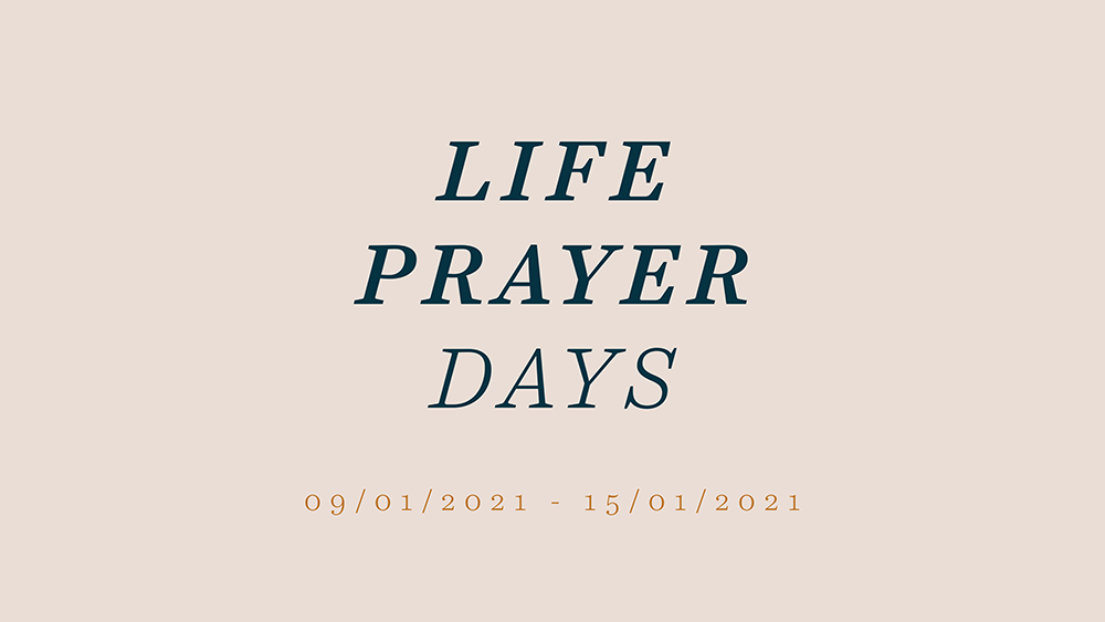 LIFE Prayer Days 2021