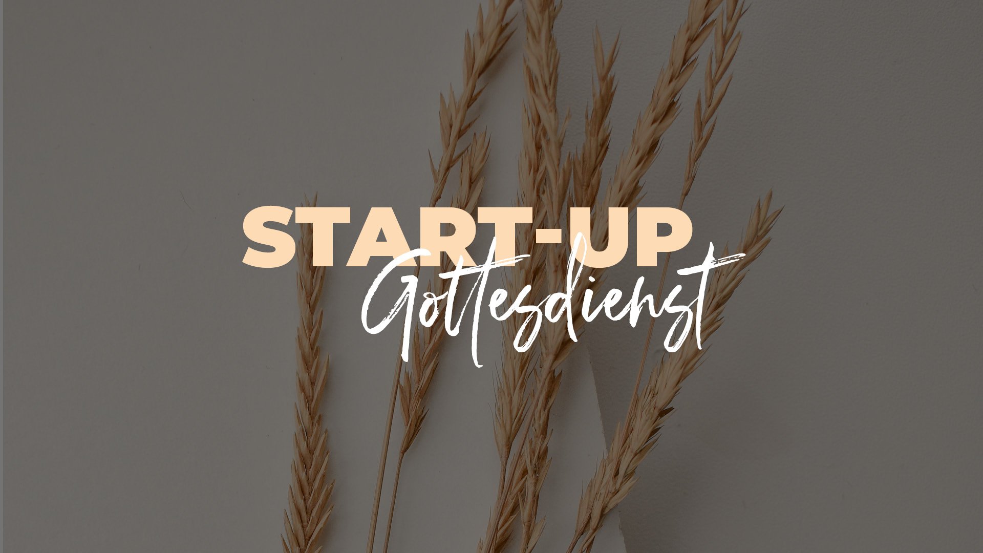 Start-Up Gottesdienst