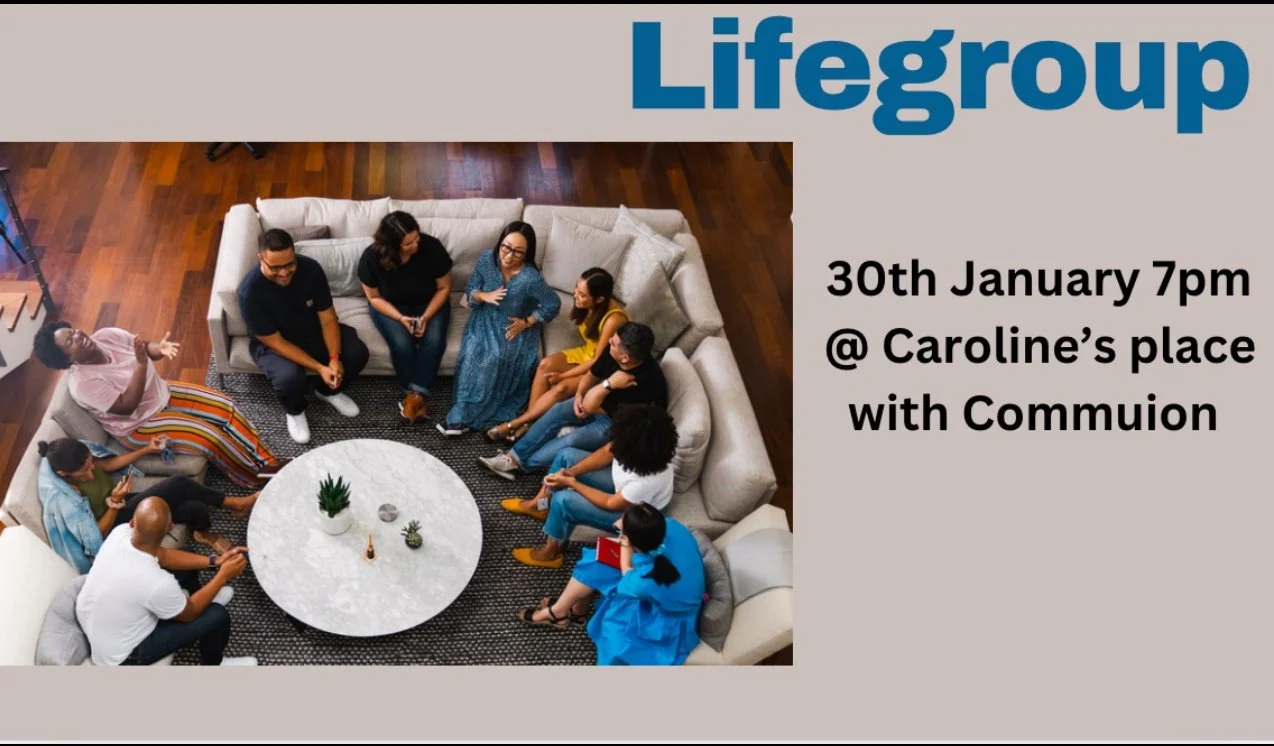 Life Group with communion (Message in for location) 