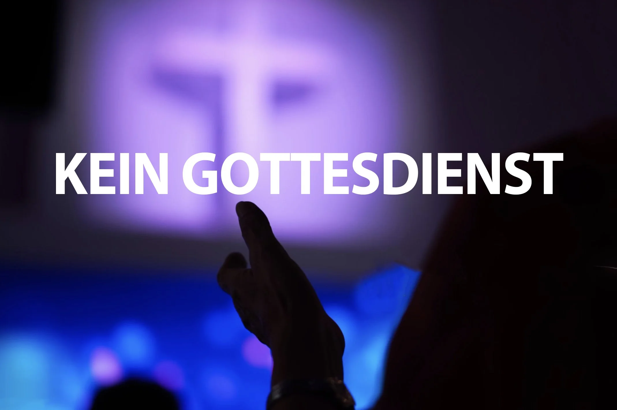 Kein Gottesdienst