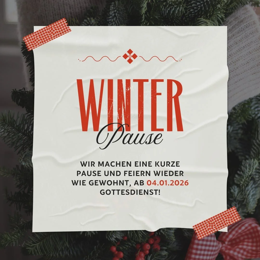 Wir befinden uns in Weihnachtspause, daher am 28.12.25 kein Gottesdienst. 😌

Dies ist ein Geschenk an unsere Mitarbeiter, die das ganze Jahr &uuml;ber jeden Gottesdienst mittragen und gestalten 🎁

Wir hoffen ihr genie&szlig;t die Feiertage und wir 