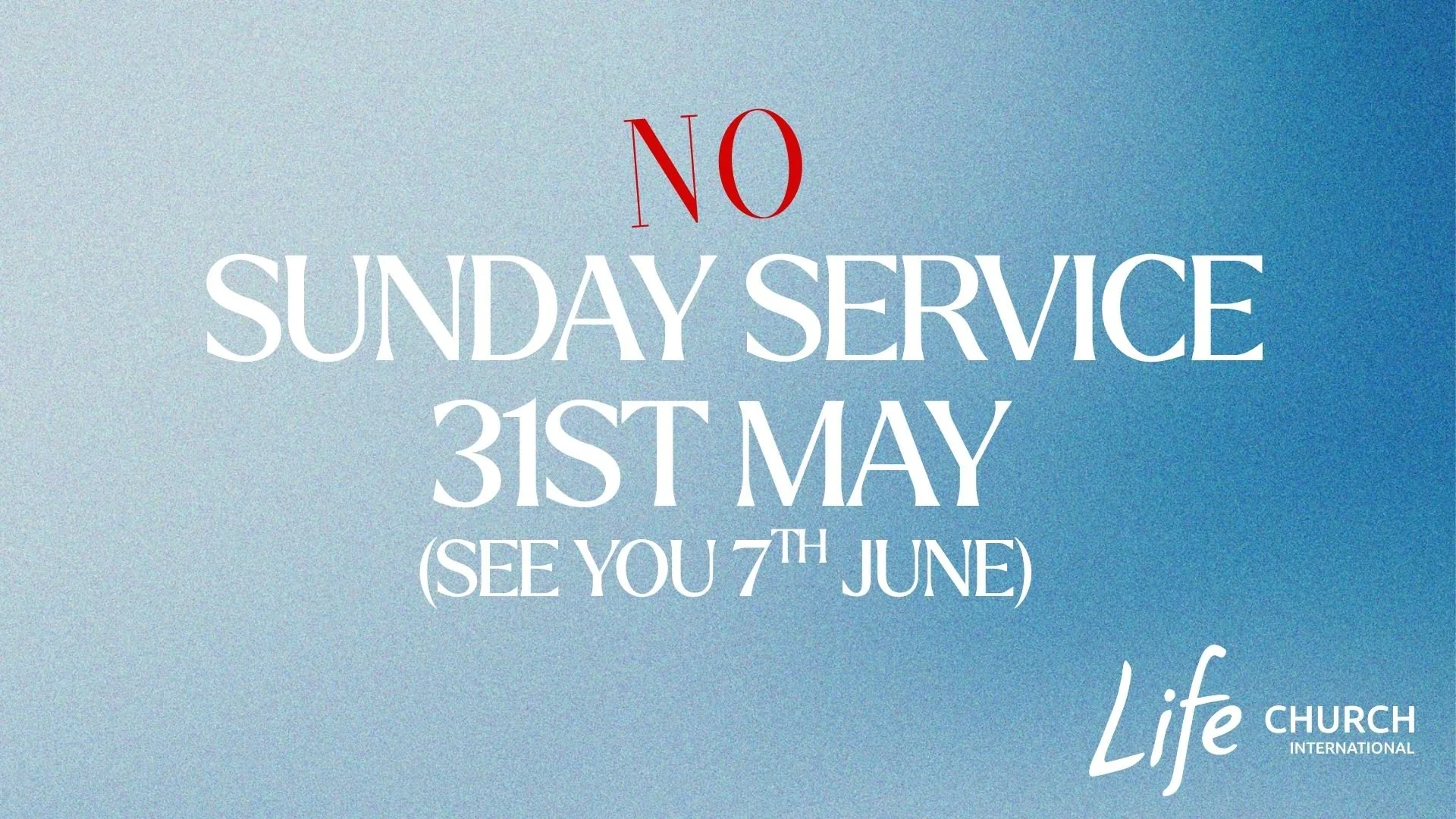 No Sunday Service Today