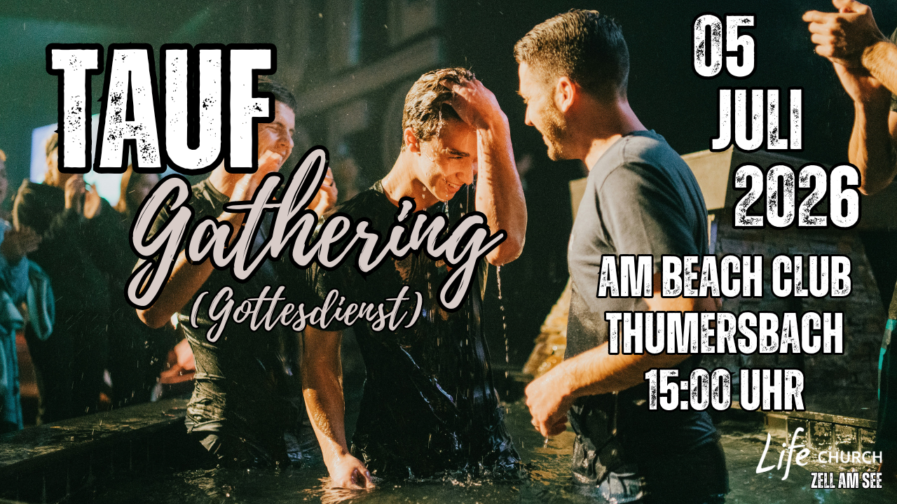 Tauf Gathering (Taufgottesdienst) 