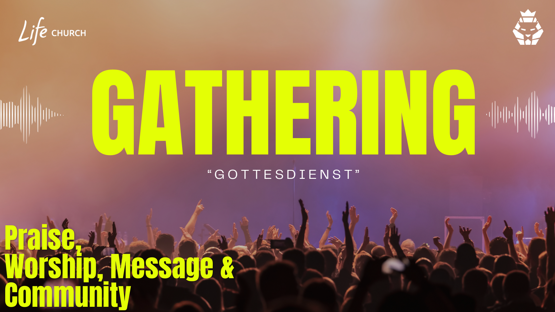 LIFE Church Gathering (Gottesdienst)