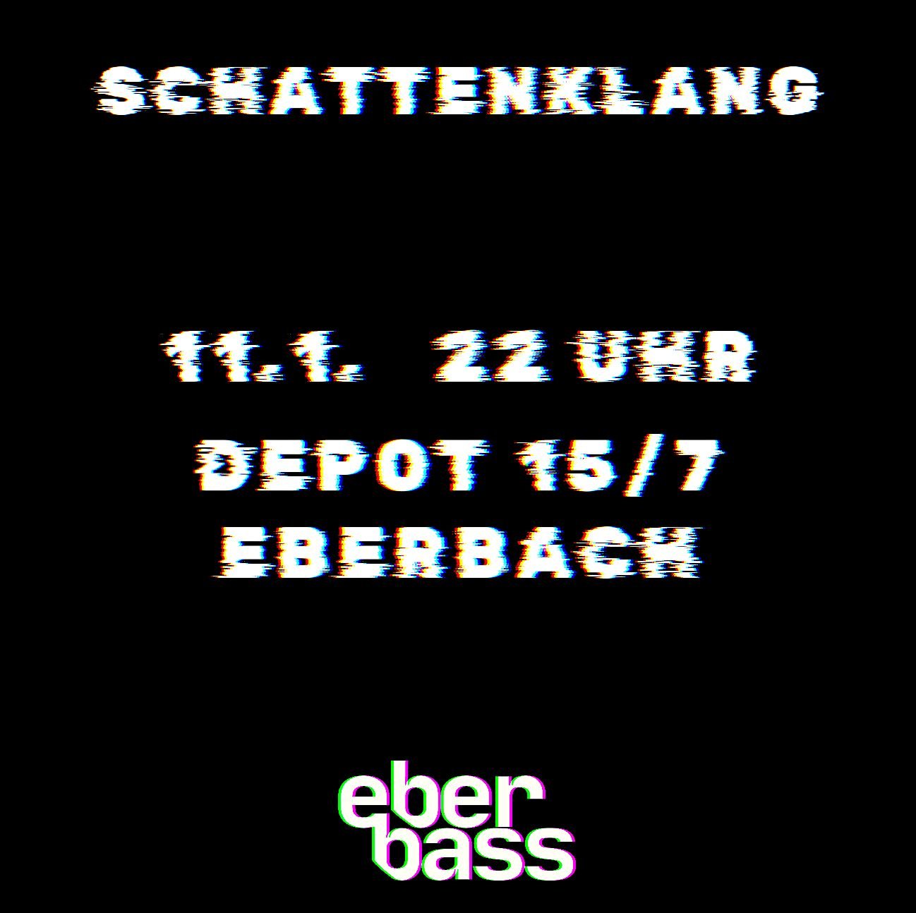 EBERBASS | DJ NIGHT | SCHATTENKLANG | DEPOT 15/7
