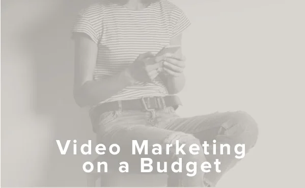 (#148) VIDEO MARKETING ON A BUDGET
