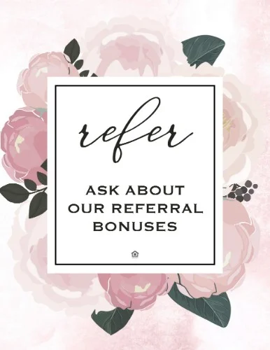 Grab this flyer here or customize it with your bonus. Put it in a beautiful shadow box and set up referral automation stations throughout your community with your referral flyers and some sweet treats or spring blooms.
