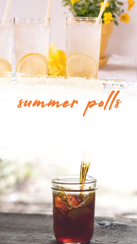 IGS260-IGStory Cool Summer FC Poll Ice Tea or Lemonade.jpg