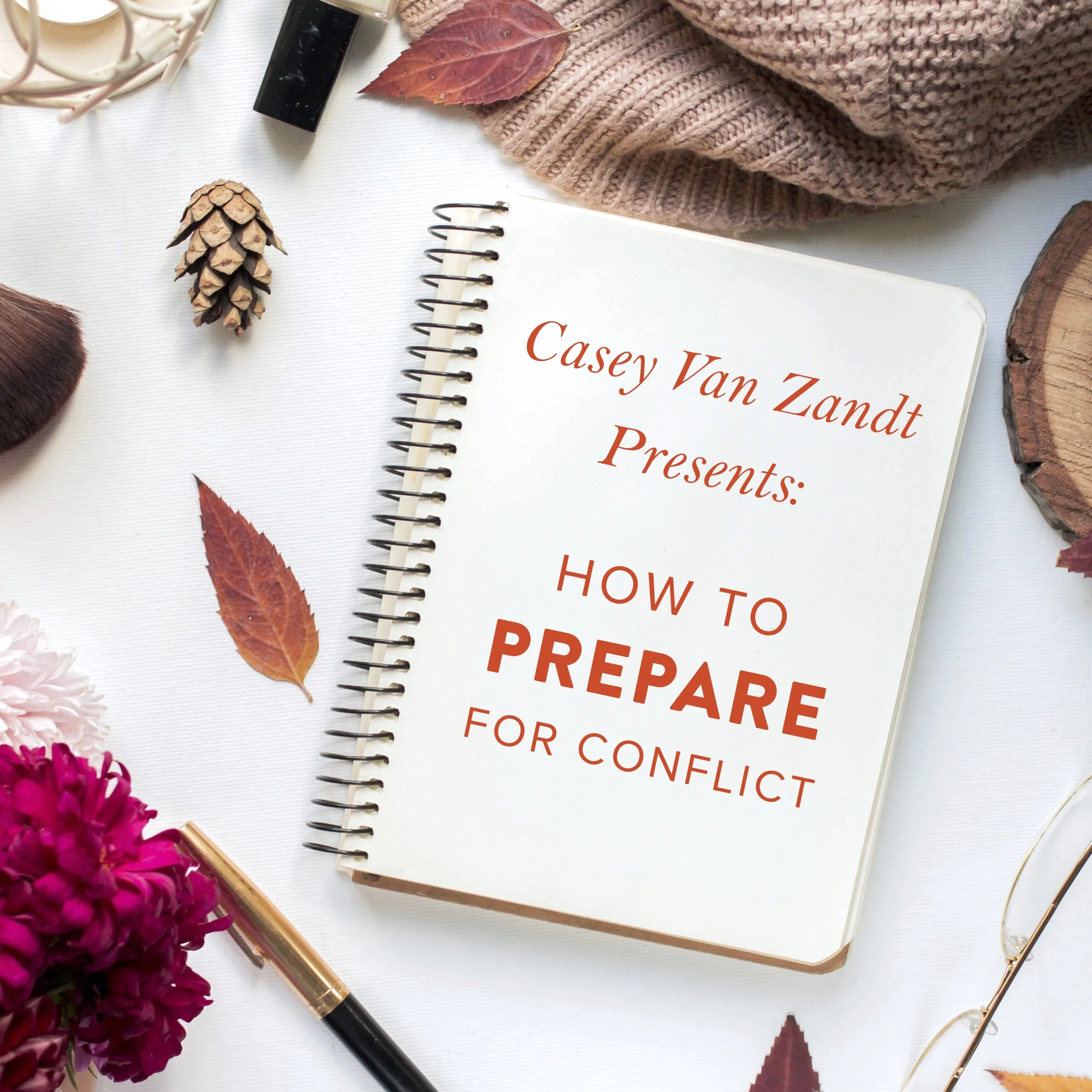 (#460) PART 1: HOW TO PREPARE FOR CONFLICT