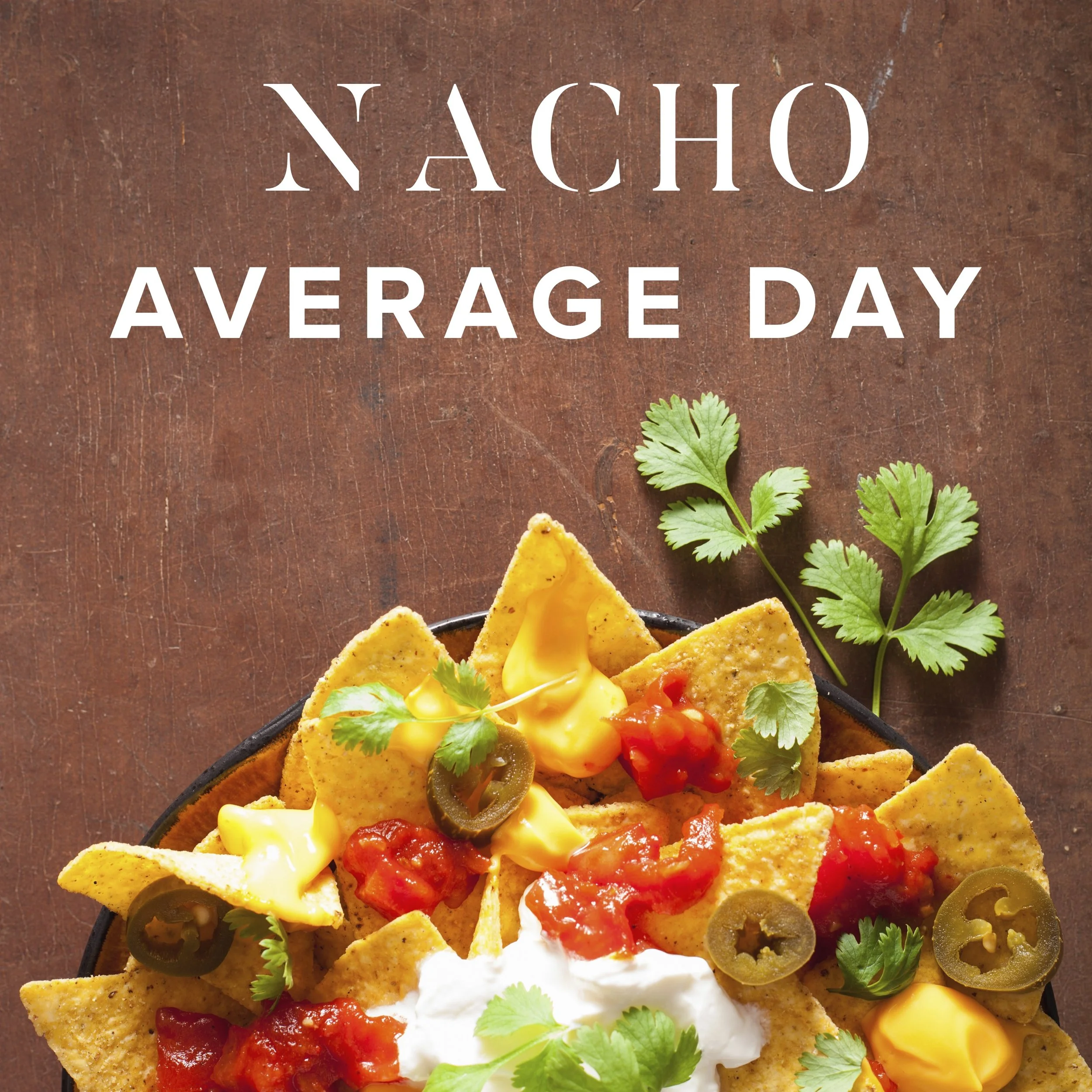 NACHO DAY