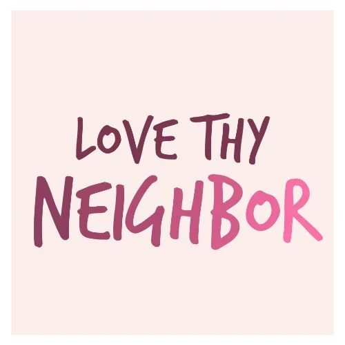 IG6893-Love Thy Neighbor Digital Graphic.jpg