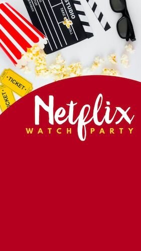 IGS546-Netflix Party IGStory.png