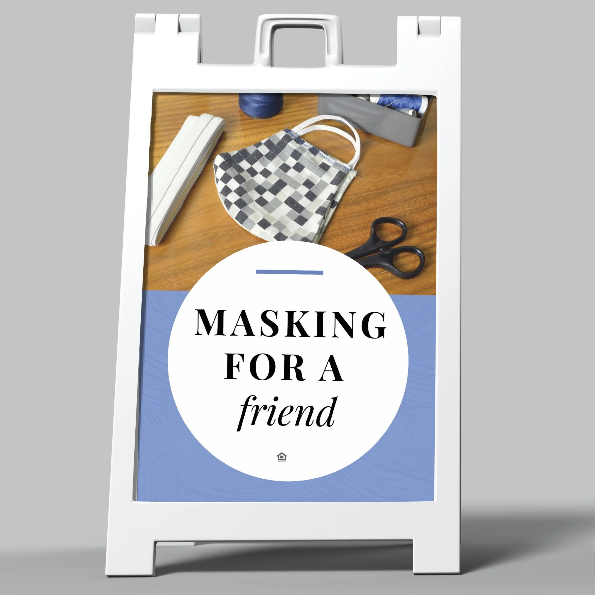 A-Frame Sign: Masking for a Friend [SH1105]