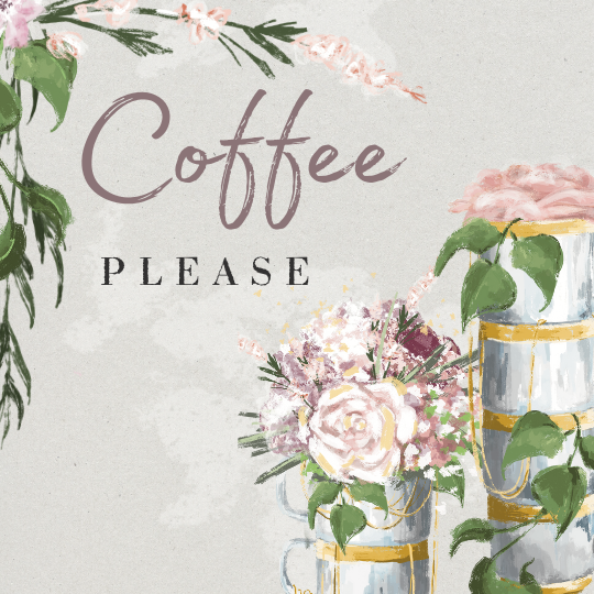 CAIG1165-FLORAL BRUNCH COFFEE PLEASE EVENT DIGITAL GRAPHIC