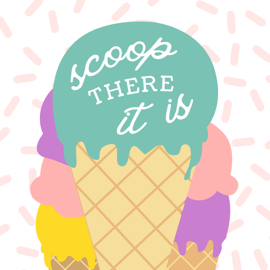 CAIG1347-ICE CREAM SCOOP THERE IT IS EVENT DIGITAL GRAPHIC-SocialPage