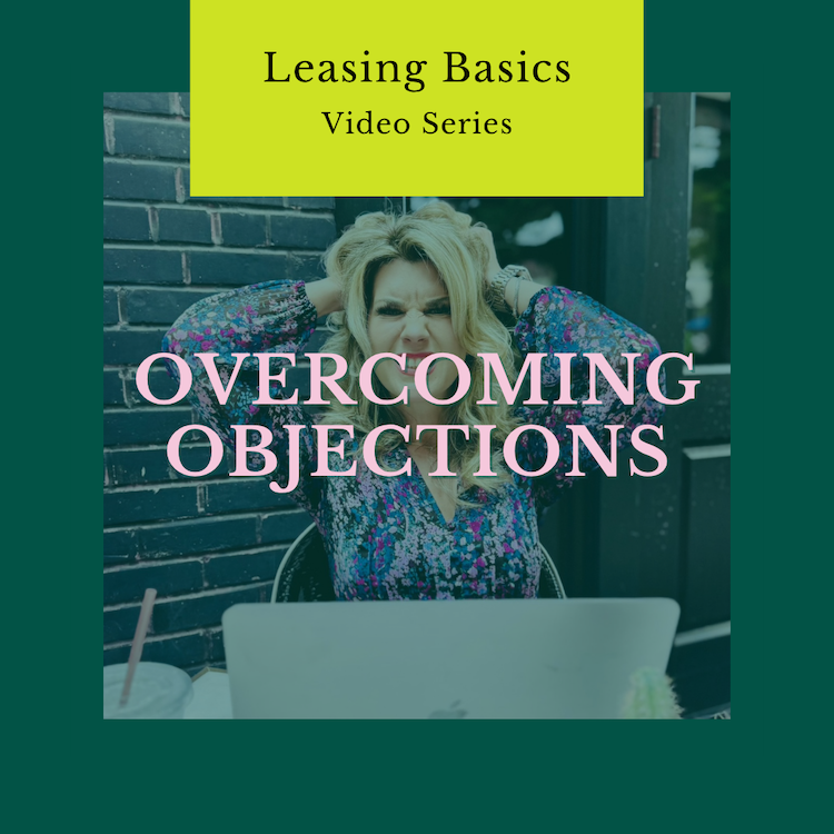 Leasing Basics: Overcoming Objections