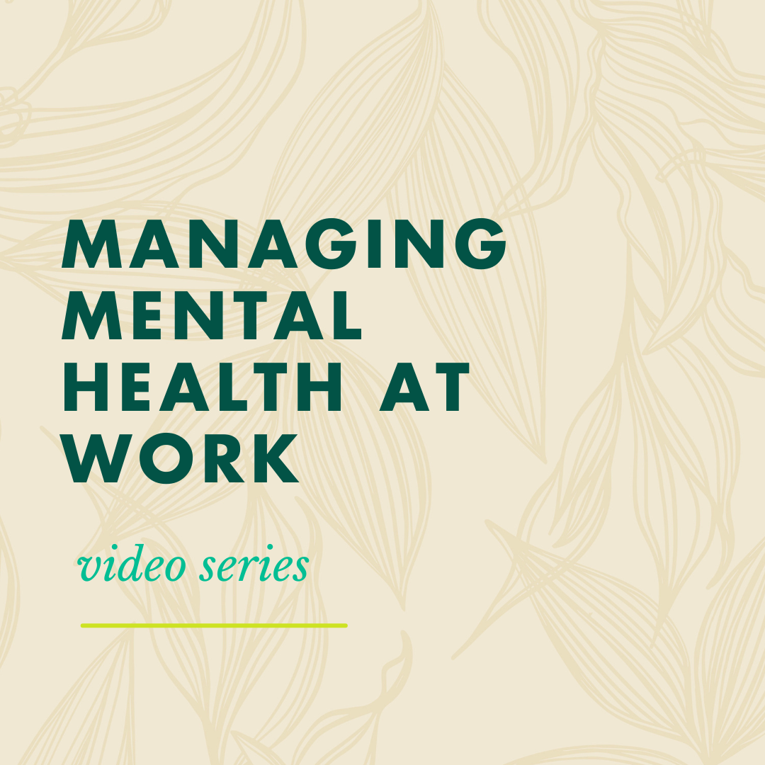 Managing Mental Health at Work