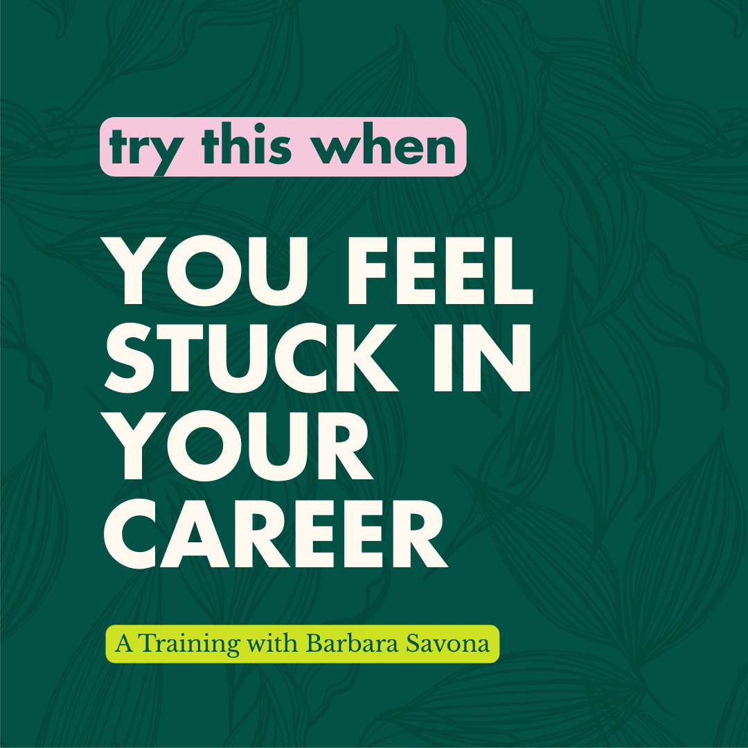 Try This When You Feel Stuck in Your Career