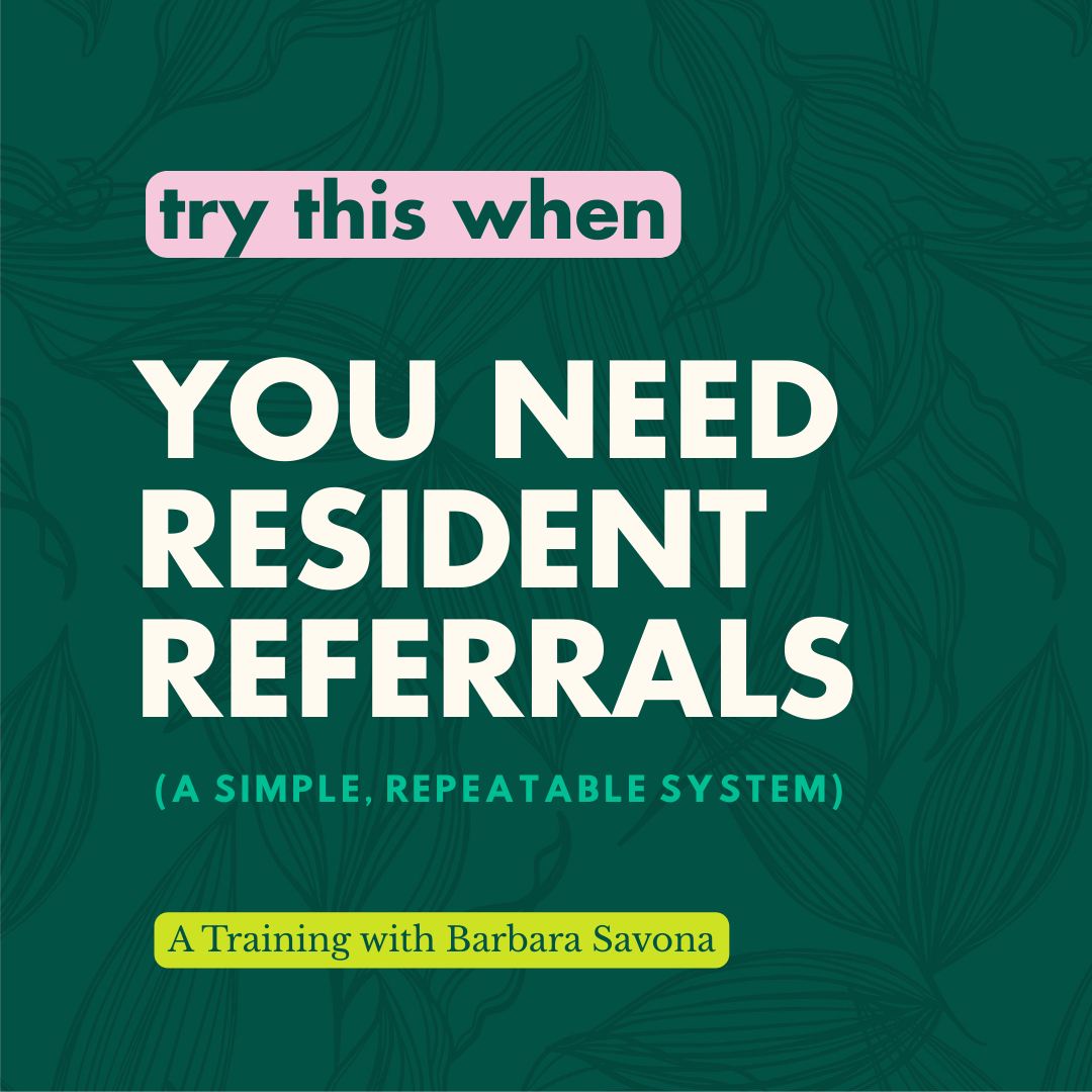 How to Get More Resident Referrals (A Simple, Repeatable System)