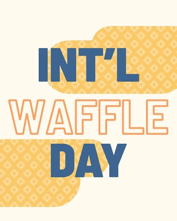 CAIG7198-March Int's Waffle Day.jpg