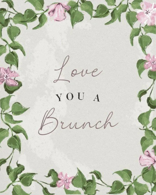 CAIG1164 Floral Brunch Love You A Brunch.jpg