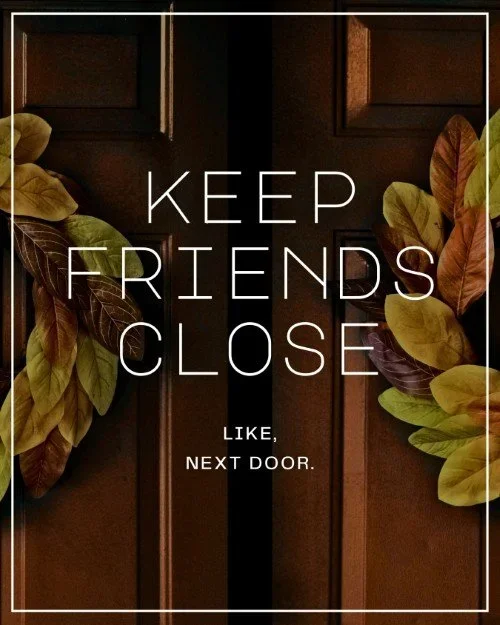 CAIG7238-Keep+Friends+Close+Fall+Referral.webp