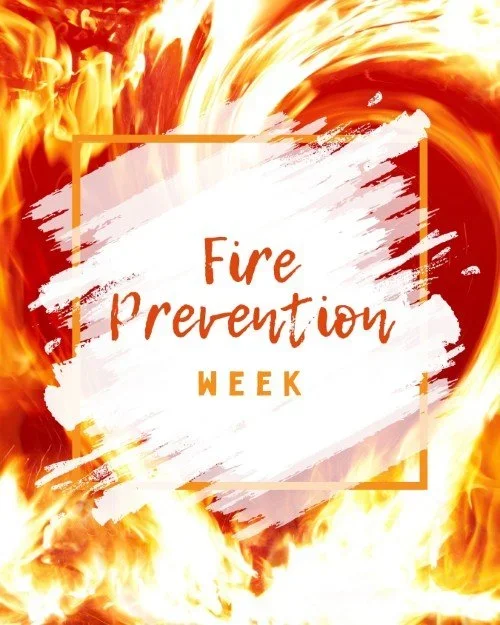 FIRE PREVENTION WEEK + FALL MAINTENANCE