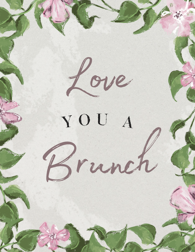 CA1367+Floral+Love+You+A+Brunch.png