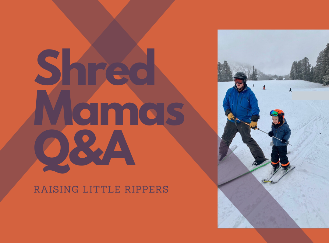 Shred Mamas: Q&A