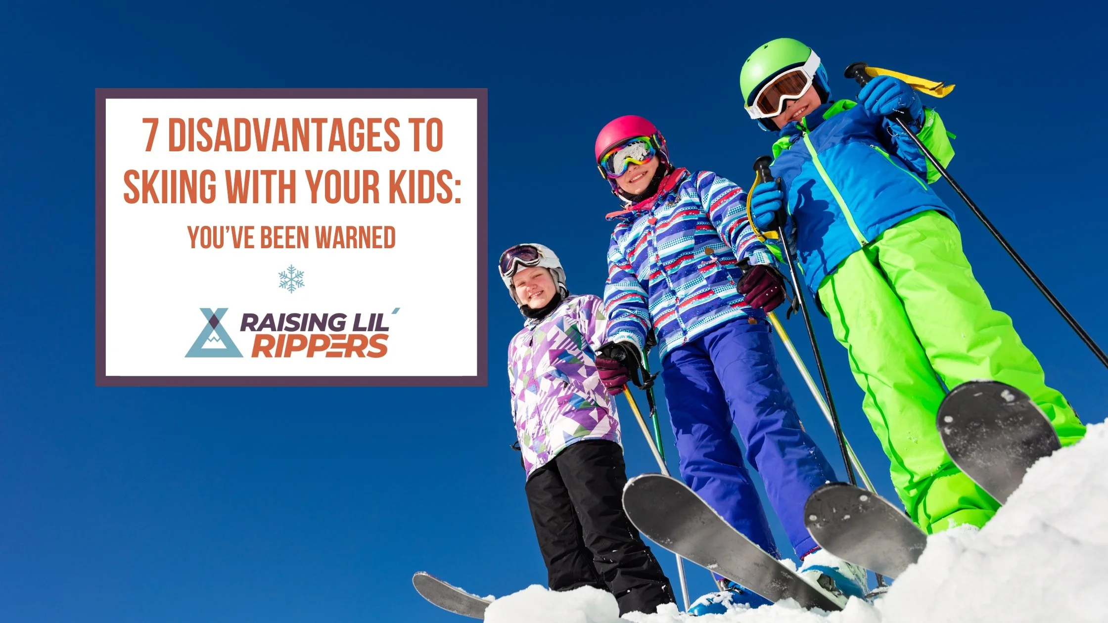 7 Disadvantages To Skiing With Your Kids: You've Been Warned