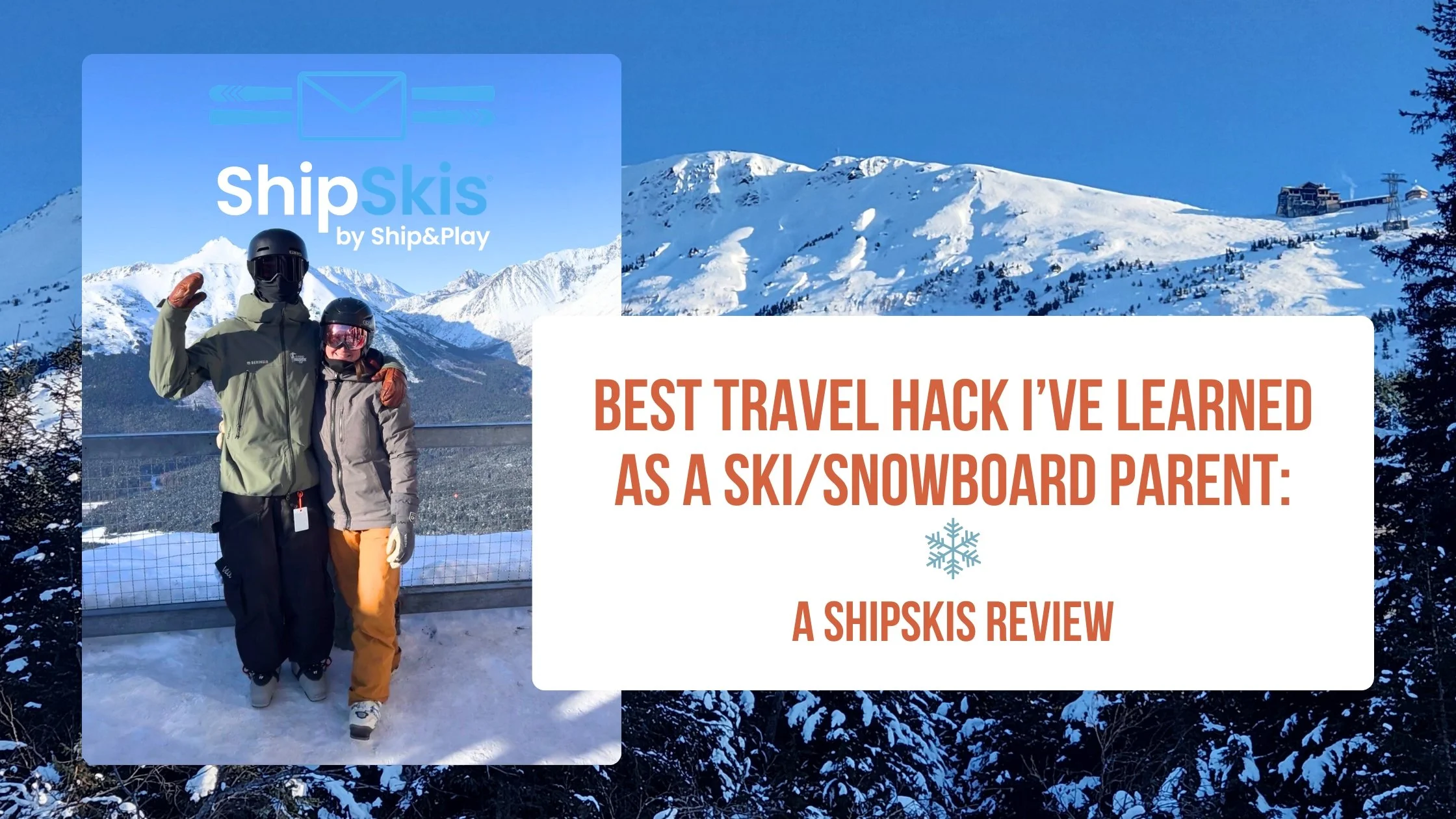 Best Travel Hack I've Learned As A Ski/Snowboard Parent: A ShipSkis Review