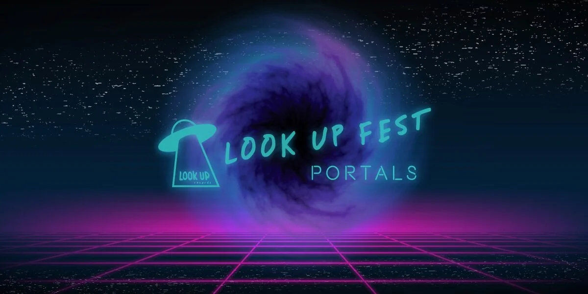 Submissions Now Open For Look Up Fest: Portals