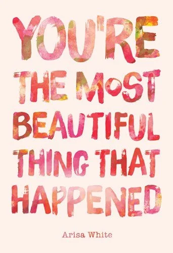 You're the Most Beautiful Thing That Happened