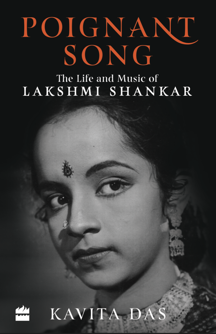 Poignant Song: The Life and Music of Lakshmi Shankar 
