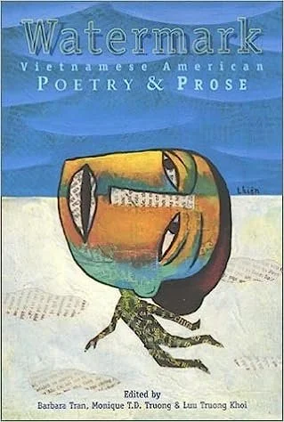 Watermark: Vietnamese American Poetry and Prose (First Edition)