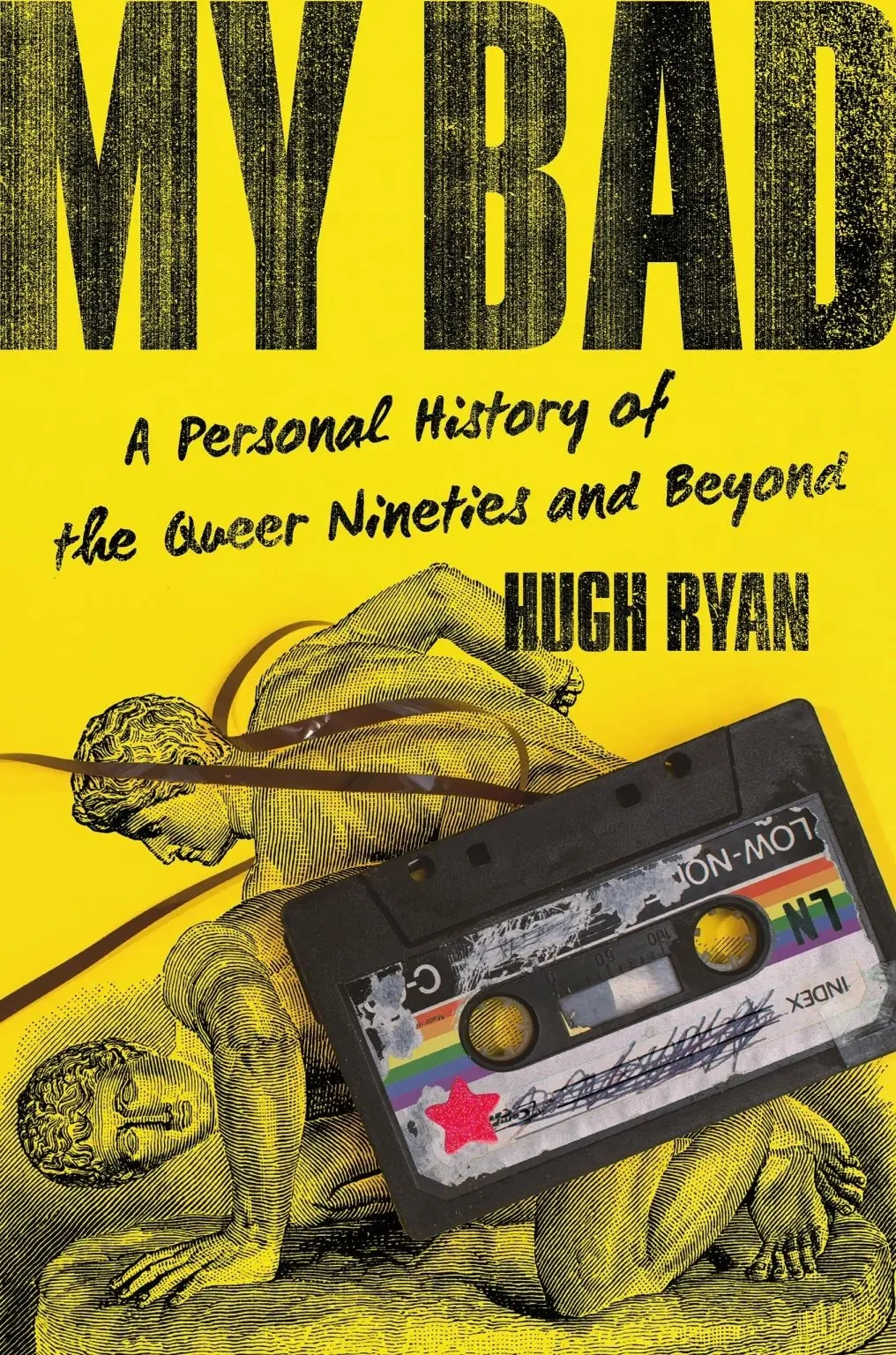 My Bad: A Personal History of the Queer Nineties and Beyond (May 20260