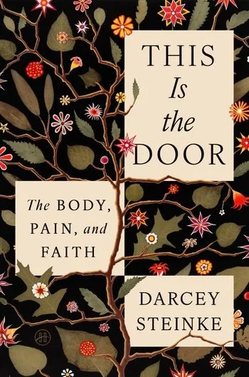 This Is The Door: The Body, Pain and Faith
