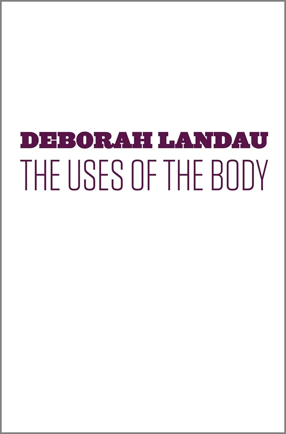 The Uses of the Body