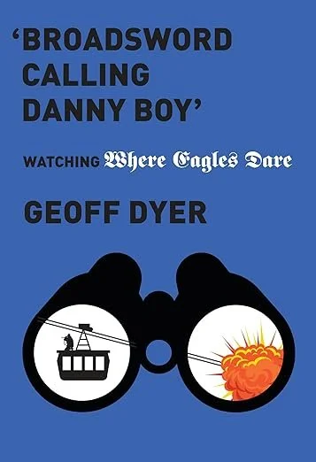 Broadsword Calling Danny Boy: On Where Eagles Dare