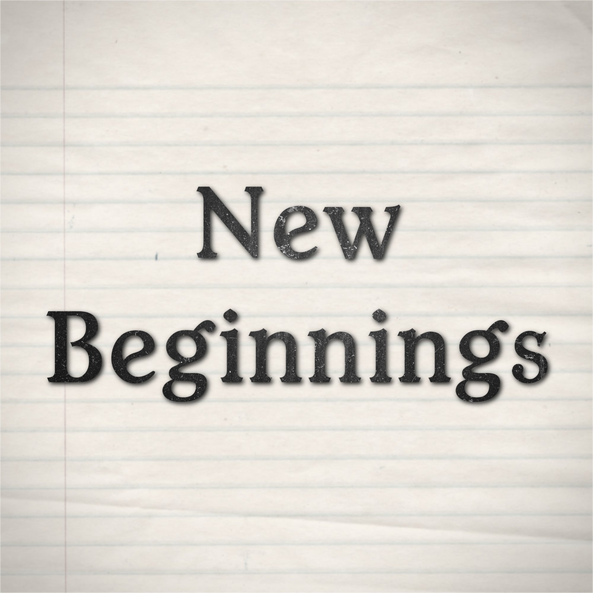 New Beginnings