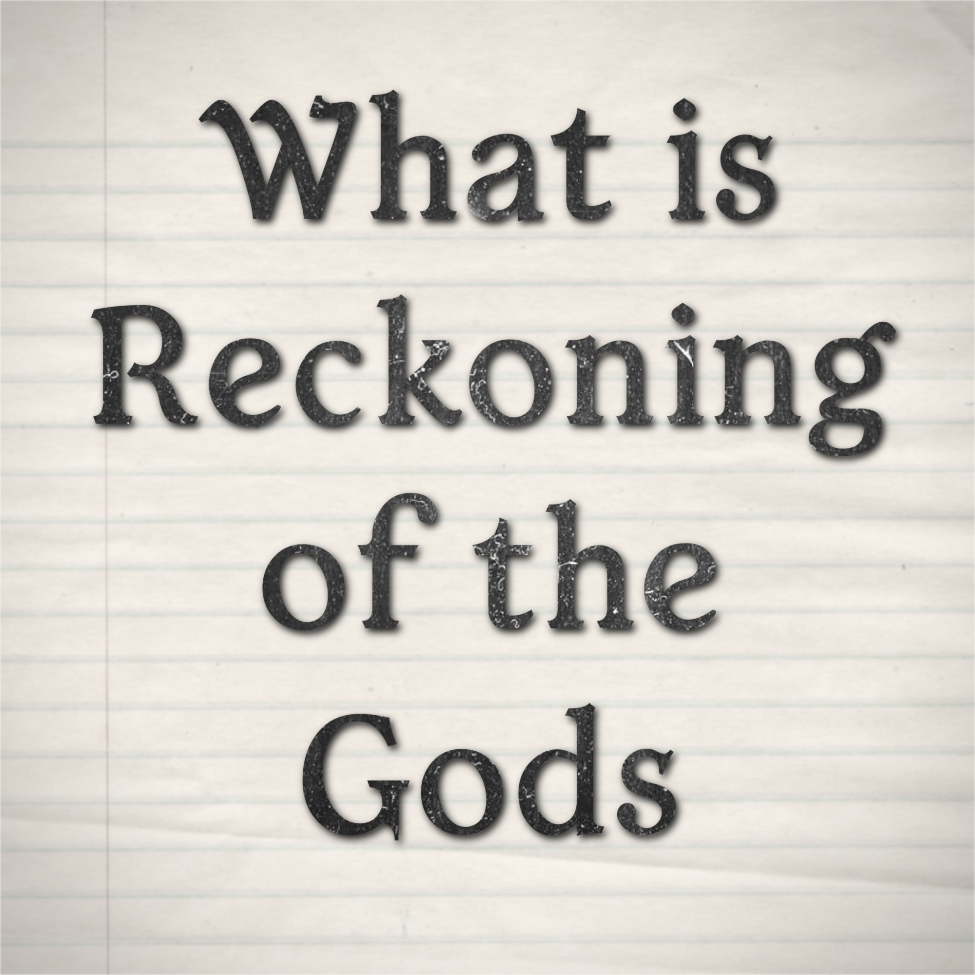 What is Reckoning of the Gods?