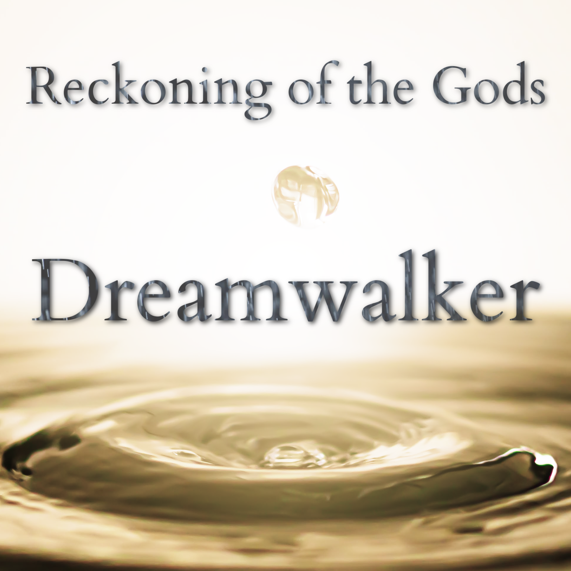 Reckoning of the Gods: Dreamwalker  - Prologue