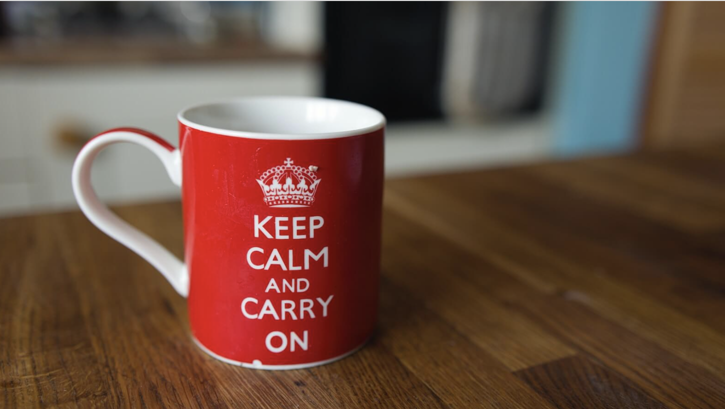 How to keep calm and carry on in stressful times